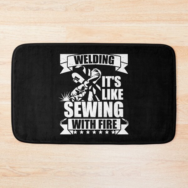 Item preview, Welding It's Like Sewing with Fire designed and sold by GabbyKash.