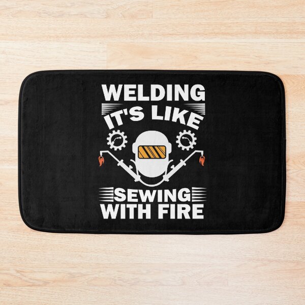 Item preview, Welding It's Like Sewing with Fire designed and sold by GabbyKash.