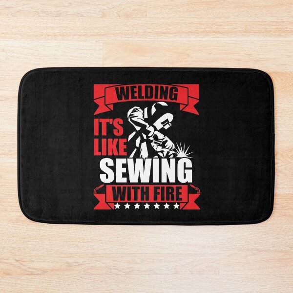Item preview, Welding It's Like Sewing with Fire designed and sold by GabbyKash.