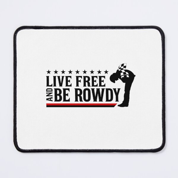Item preview, Live Free and Be Rowdy Kyle Busch designed and sold by MartaNeubano.