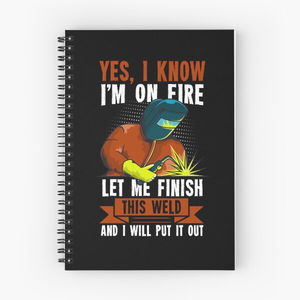 Item preview, Yes I Know I'm On Fire Let Me Finish This Weld designed and sold by GabbyKash.