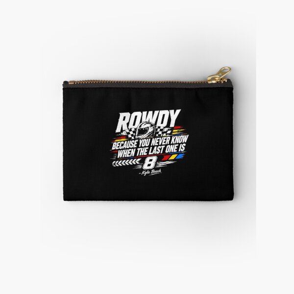 Item preview, Kyle Busch Rowdy 8 NASCAR Racing 'Because You Never Know When the Last One Is' 2026 Fan designed and sold by MartaNeubano.