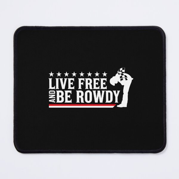 Item preview, Live Free And Be Rowdy Kyle Busch designed and sold by MartaNeubano.