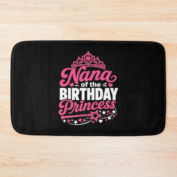Item preview, Nana of The Birthday Princess Birthday Girl Kid Family designed and sold by clothesy7.