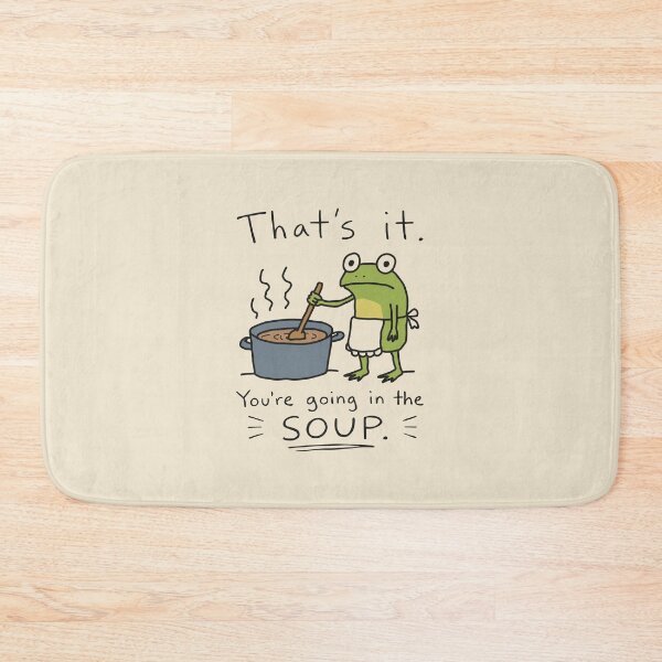 Item preview, That's It You're Going in the Soup designed and sold by NQArtist.