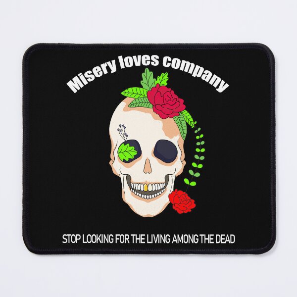 Item preview, Misery Loves Company Sugar Skull Shirt – Stop Looking  for the Living Among the Dead – Gothic Dark Quote Tee  Gift for Dark Aesthetic Lovers designed and sold by Dziridesign.