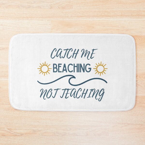 Item preview, Catch Me Beaching Not Teaching Funny Teacher Summer Vacation End Of School Year designed and sold by ZyziowskyArt.
