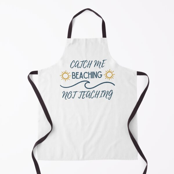 Item preview, Catch Me Beaching Not Teaching Funny Teacher Summer Vacation End Of School Year designed and sold by ZyziowskyArt.