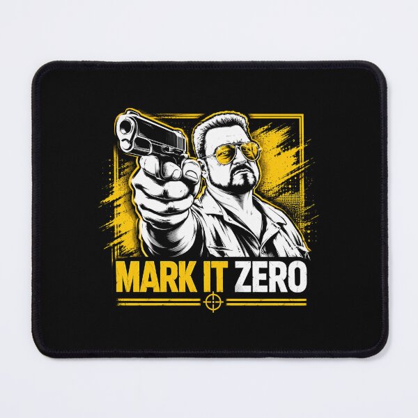 Item preview, MARK IT ZERO! - Big Lebowski designed and sold by MartaNeubano.