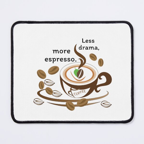 Item preview, Less drama, more espresso. designed and sold by Coffee & Designs.