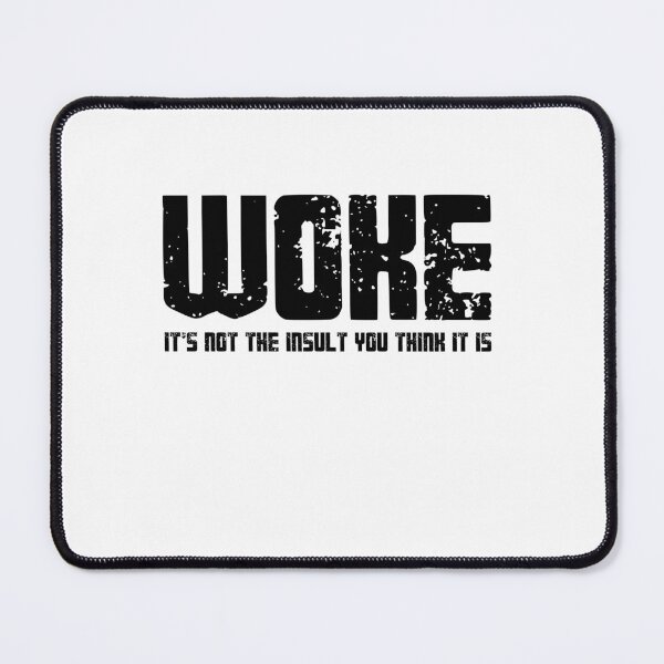 Item preview, Woke It's Not The Insult You Think It Is Social Justice Activism Progressive designed and sold by RetroMini2026.