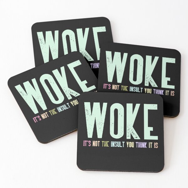 Item preview, Woke It's Not The Insult You Think It Is Social Justice Progressive Advocate designed and sold by RetroMini2026.