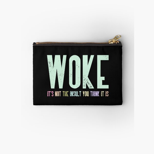 Item preview, Woke It's Not The Insult You Think It Is Social Justice Progressive Advocate designed and sold by RetroMini2026.
