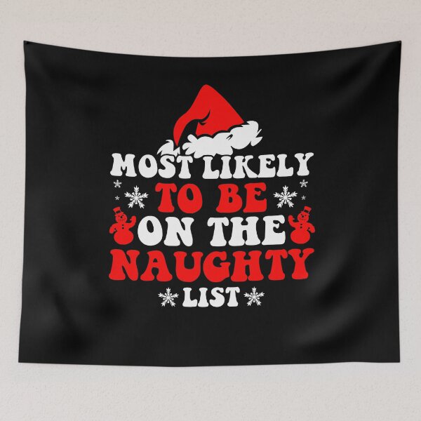 Item preview, Most Likely To Be On The Naughty List Funny Family Christmas designed and sold by CosmoKitsch.