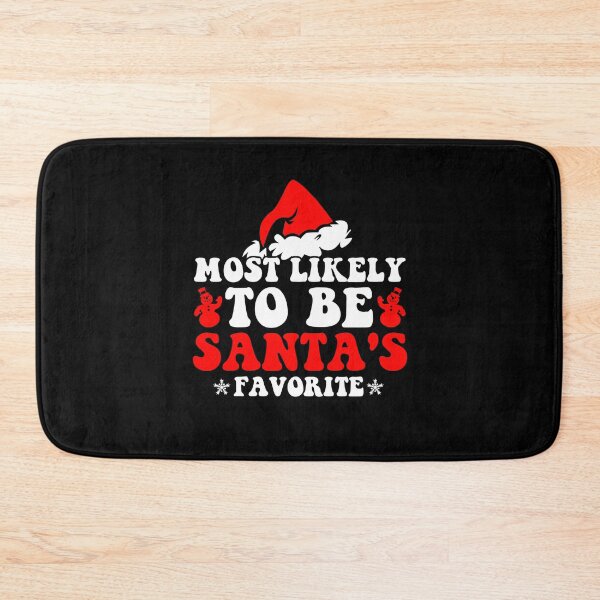 Item preview, Most Likely To Be Santa's Favorite Christmas Family Matching designed and sold by CosmoKitsch.