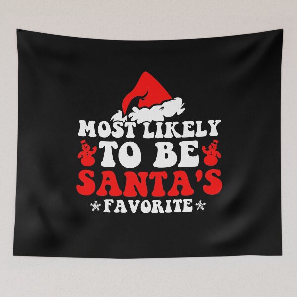Item preview, Most Likely To Be Santa's Favorite Christmas Family Matching designed and sold by CosmoKitsch.