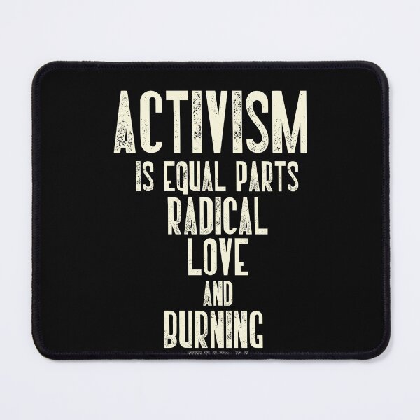 Item preview, Activism Is Equal Parts Radical Love And Burning Fury Social Justice Advocate designed and sold by RetroMini2026.