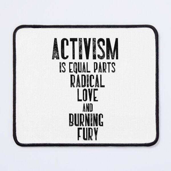Item preview, Activism Is Equal Parts Radical Love And Burning Fury Social Justice Activist designed and sold by RetroMini2026.