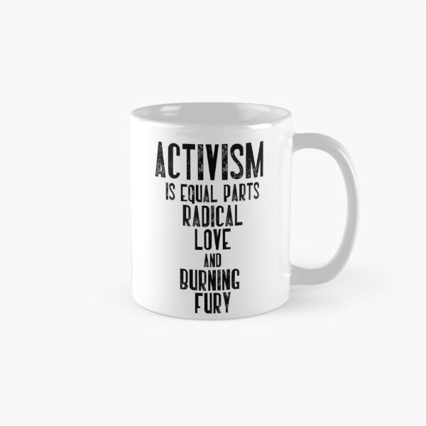 Item preview, Activism Is Equal Parts Radical Love And Burning Fury Social Justice Activist designed and sold by RetroMini2026.