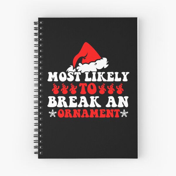 Item preview, Most Likely To Break An Ornament Funny Christmas Holiday designed and sold by CosmoKitsch.
