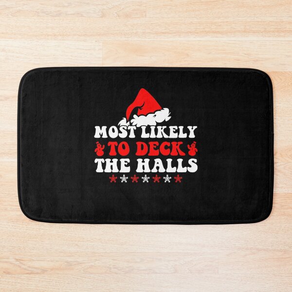 Item preview, Most Likely To Christmas Deck The Halls Family Group designed and sold by CosmoKitsch.