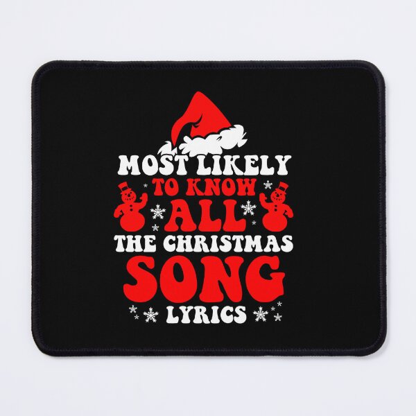 Item preview, Most Likely To Christmas Know All The Christmas Song Lyrics designed and sold by CosmoKitsch.