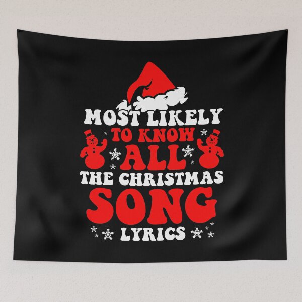 Item preview, Most Likely To Christmas Know All The Christmas Song Lyrics designed and sold by CosmoKitsch.
