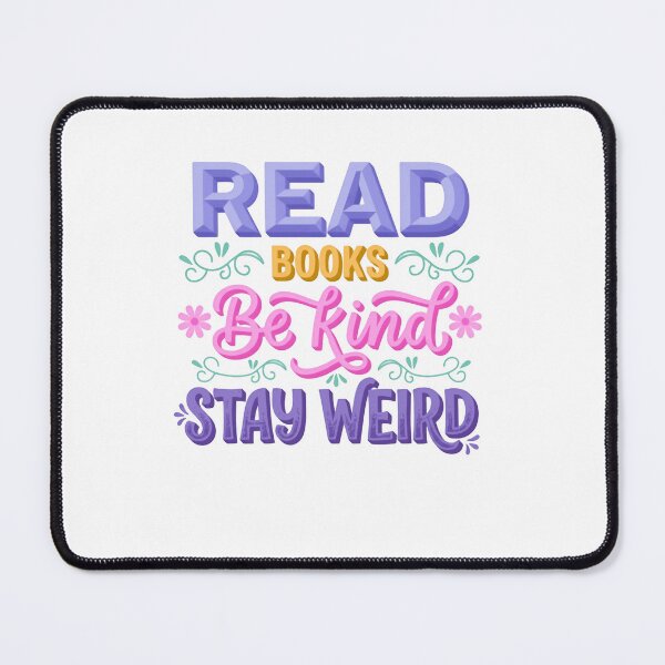 Item preview, Read Books Be Kind Stay Weird Book Lover Reader Kindness Unique Individuality Quote designed and sold by RetroMini2026.