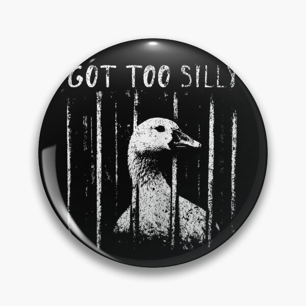 Item preview, Got Too Silly | Funny Silly Goose In Jail Meme designed and sold by Alluka Brand.