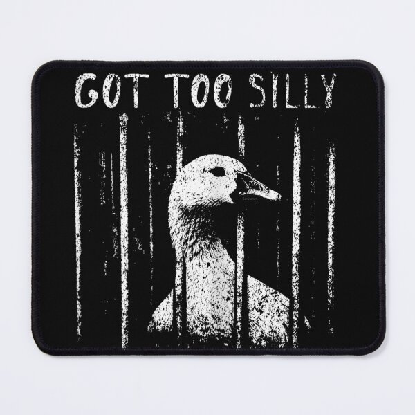 Item preview, Got Too Silly | Funny Silly Goose In Jail Meme designed and sold by Alluka Brand.
