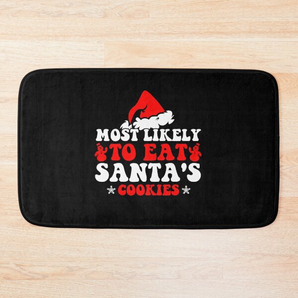 Item preview, Most Likely To Eat Santas Cookies Family Christmas Holiday designed and sold by CosmoKitsch.