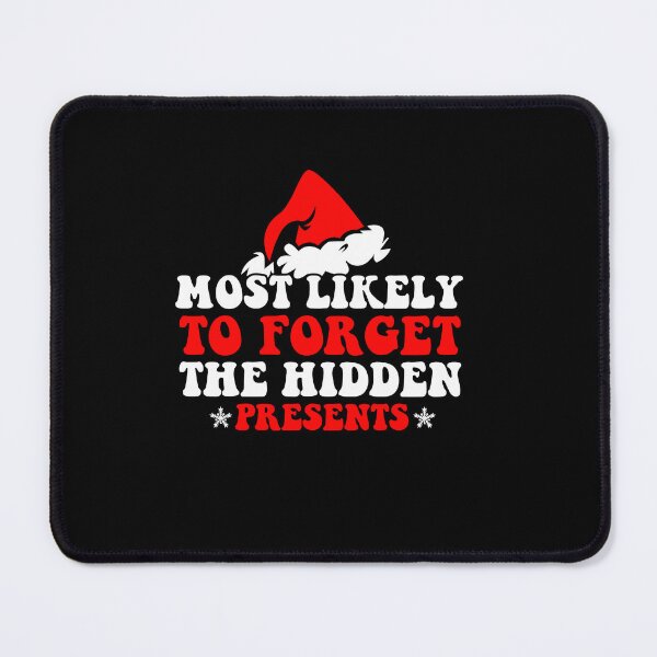 Item preview, Most Likely To Forget The Hidden Presents Funny Xmas Holiday designed and sold by CosmoKitsch.