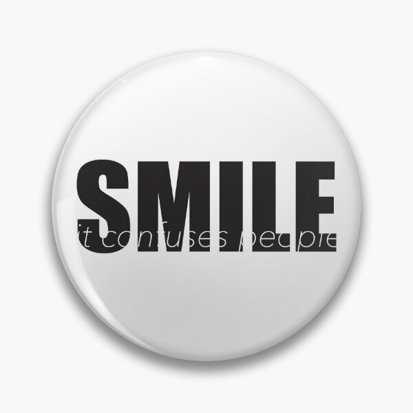 Item preview, Smile -- It Confuses People designed and sold by Tunablessed.