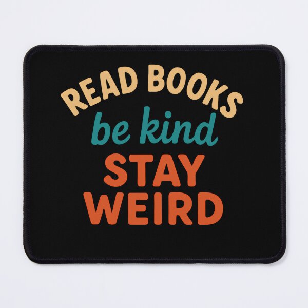 Item preview, Read Books Be Kind Stay Weird Reader Book Lover Individualist Quote designed and sold by RetroMini2026.