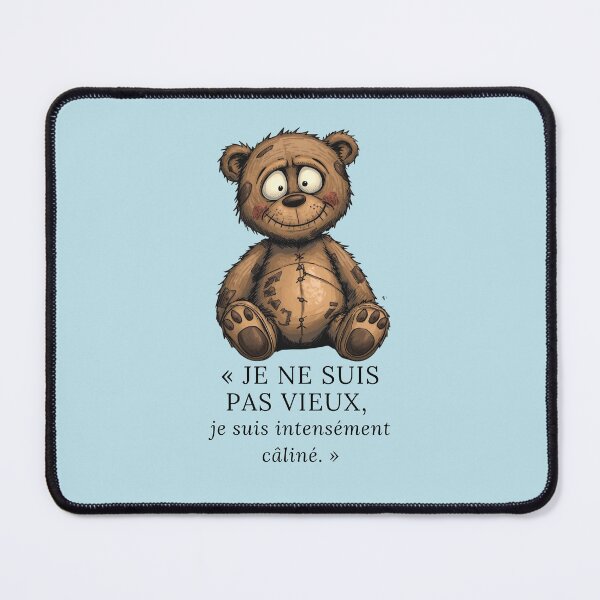 Item preview, "I'm not old, I'm just intensely cuddled." Worn-out teddy bear designed and sold by Art70shop.