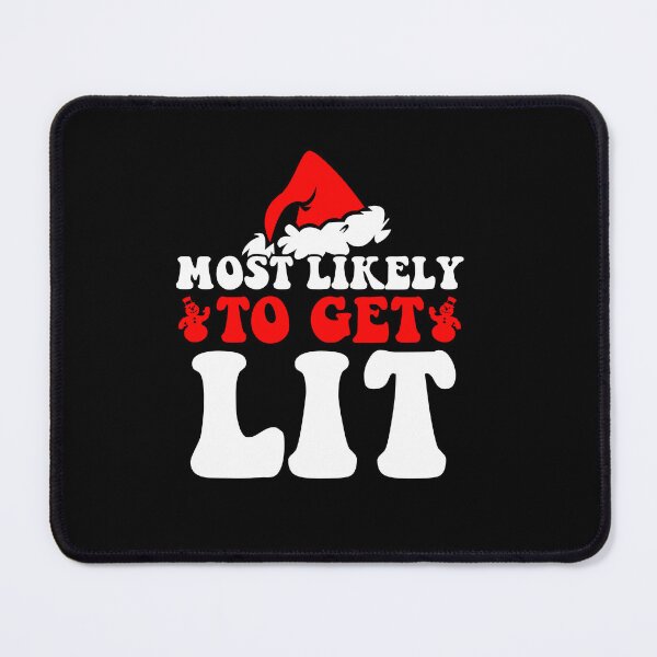 Item preview, Most Likely To Get Lit Funny Family Christmas Xmas designed and sold by CosmoKitsch.