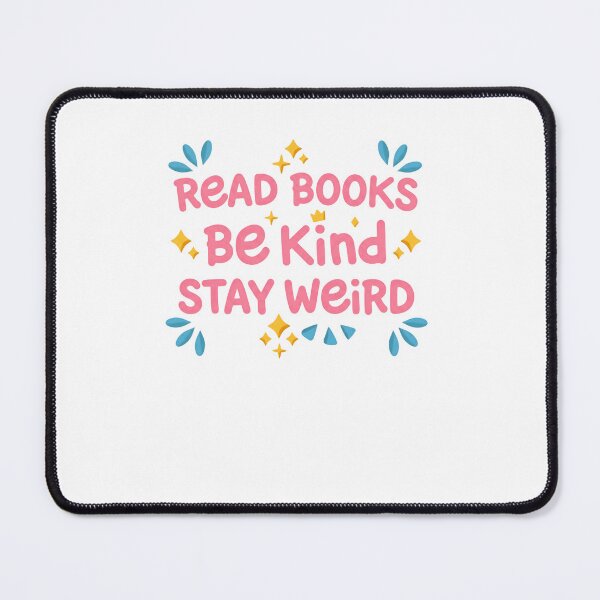 Item preview, Read Books Be Kind Stay Weird Positive Motto For Readers And Unique Personalities designed and sold by RetroMini2026.