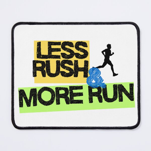 Item preview, Less Rush, More Run (Running) designed and sold by RunningWhiskers.