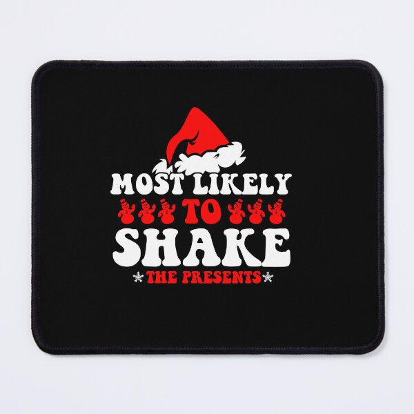 Item preview, Most Likely To Shake The Presents Family Christmas Holiday designed and sold by CosmoKitsch.