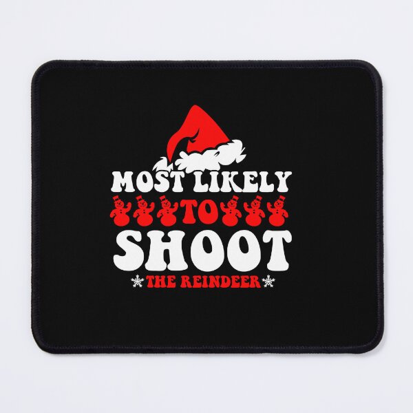 Item preview, Most Likely To Shoot The Reindeer Family Group designed and sold by CosmoKitsch.
