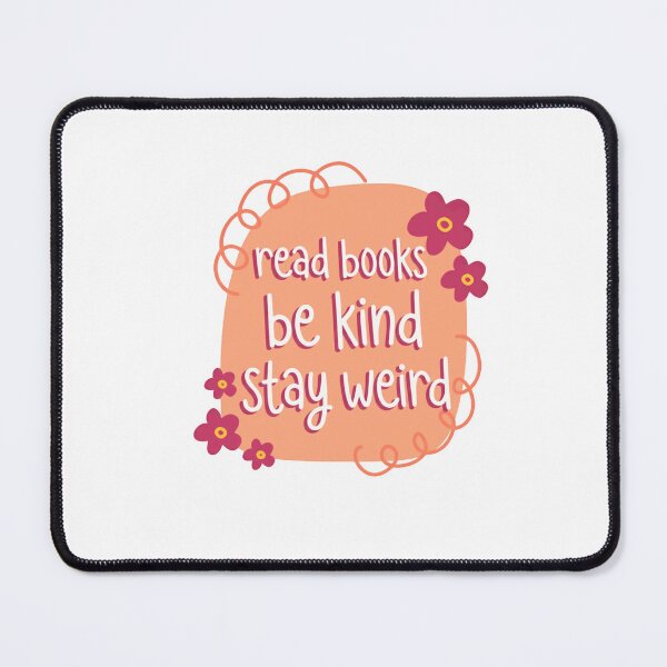 Item preview, Read Books Be Kind Stay Weird Book Lover Reader Unique Personality Quote designed and sold by RetroMini2026.