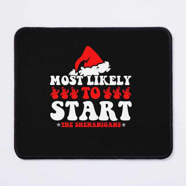 Item preview, Most Likely To Start The Shenanigans Elf Christmas Family designed and sold by CosmoKitsch.