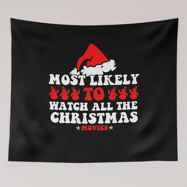 Item preview, Most Likely To Watch All Christmas Movies Family Matching designed and sold by CosmoKitsch.