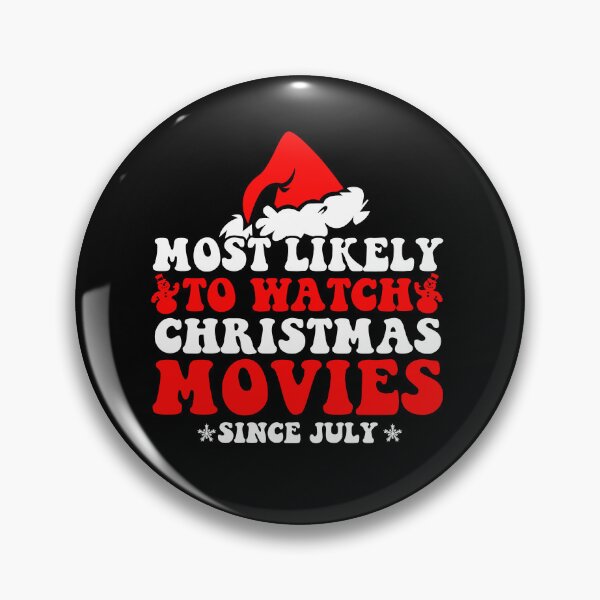 Item preview, Most Likely To Watch Christmas Movies Since July Funny Xmas designed and sold by CosmoKitsch.