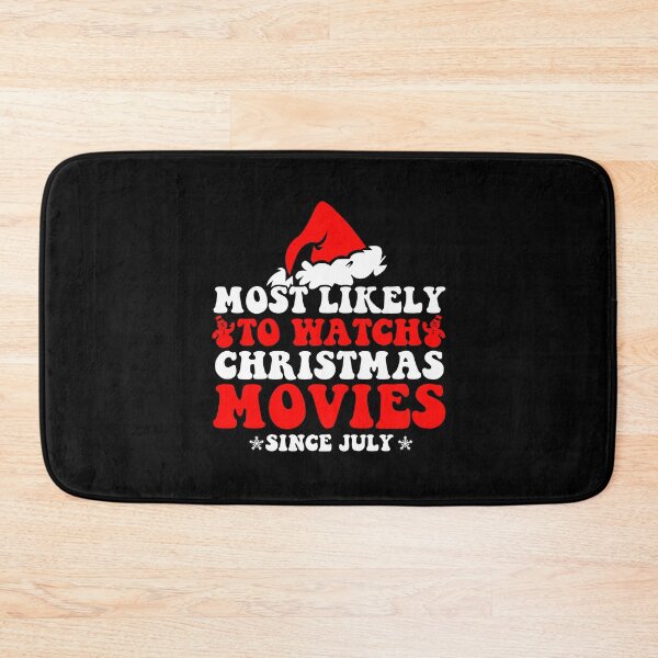 Item preview, Most Likely To Watch Christmas Movies Since July Funny Xmas designed and sold by CosmoKitsch.