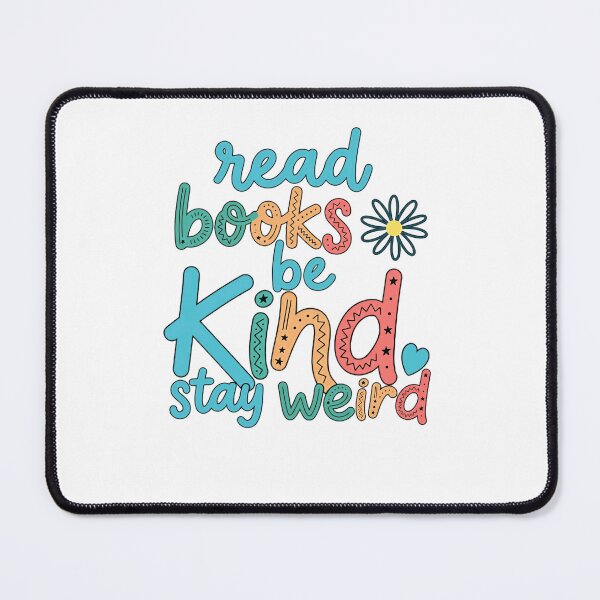 Item preview, Read Books Be Kind Stay Weird Book Lover Kindness Unique Individual designed and sold by RetroMini2026.