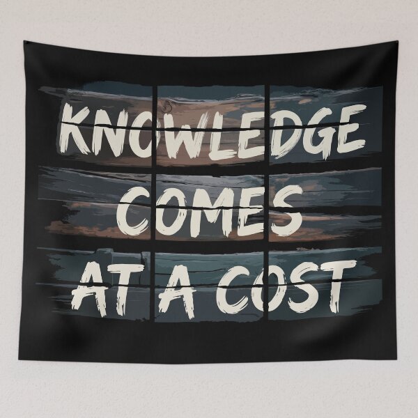 Item preview, Knowledge Comes At A Cost designed and sold by scarlov.