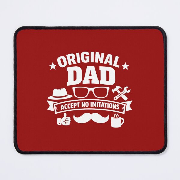 Item preview, Original Dad Accept No Imitations. Funny Father’s Day Quote. Dad's Quote  designed and sold by DesignHouse07.