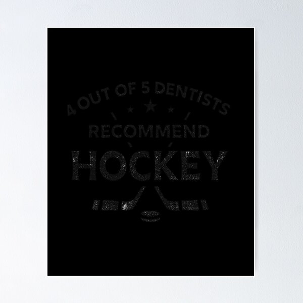 Item preview, 4 Out Of 5 Dentists Recommend Hockey Funny Hockey Humor designed and sold by Dujosufot.