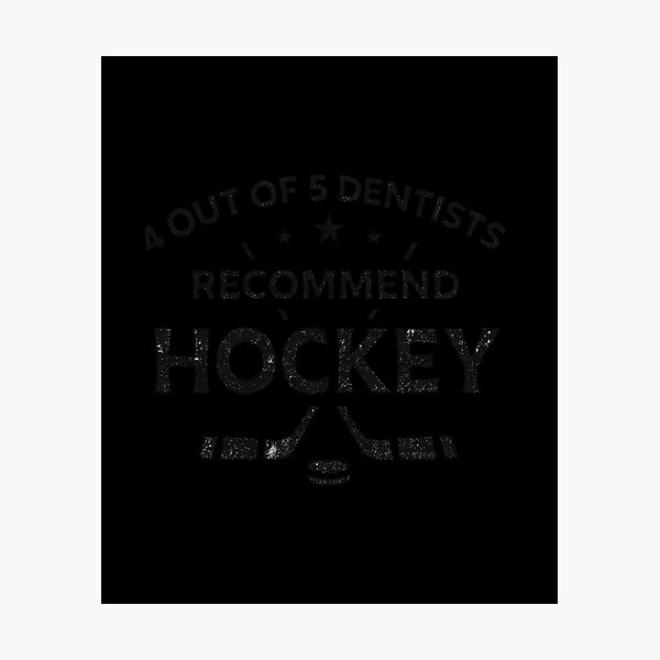Item preview, 4 Out Of 5 Dentists Recommend Hockey Funny Hockey Humor designed and sold by Dujosufot.